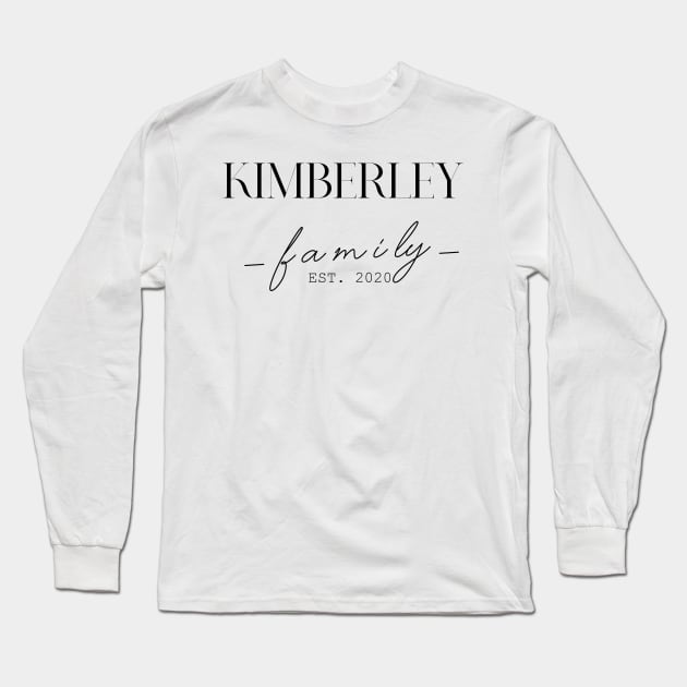 Kimberley Family EST. 2020, Surname, Kimberley Long Sleeve T-Shirt by ProvidenciaryArtist